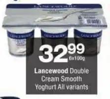 Checkers Lancewood Double Cream Smooth Yoghurt All variants offer