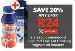 Checkers Lancewood Flavoured Low Fat Drinking Yoghurt All Variants offer