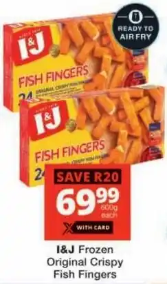 Checkers I&J Frozen Original Crispy Fish Fingers offer