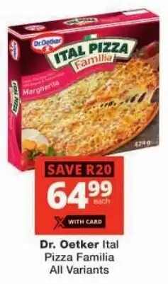 Checkers Dr. Oetker Ital Pizza Familia All Variants offer