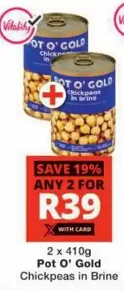 Checkers Pot O' Gold Chickpeas in Brine offer