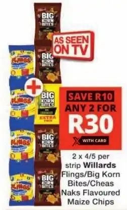 Checkers Willards Flings/ Big Korn Bites/ Cheas Naks Flavoured Maize Chips offer