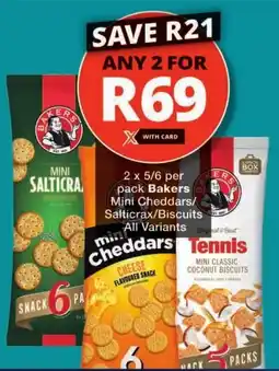Checkers Bakers Mini Cheddars/ Salticrax/ Biscuits All Variants offer