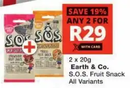 Checkers Earth & Co. S.O.S Fruit Snack All Variants offer