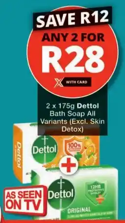 Checkers Dettol Bath Soap All Variants offer