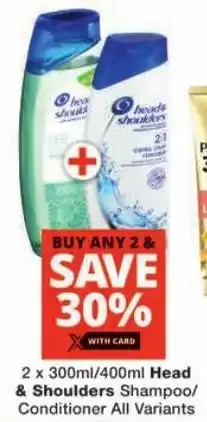 Checkers Head & Shoulders Shampoo/ Conditioner All Variants offer