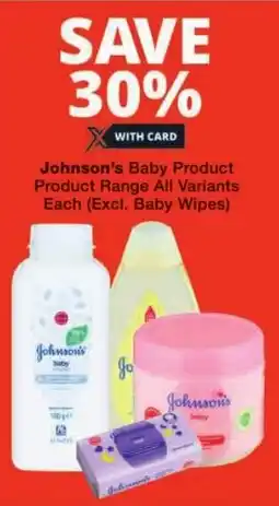 Checkers Johnson's Baby Product Product Range All Variants offer