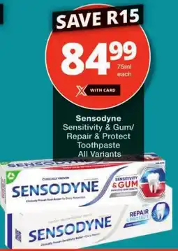 Checkers Sensodyne Sensitivity & Gum/ Repair & Protect Toothpaste All Variants offer