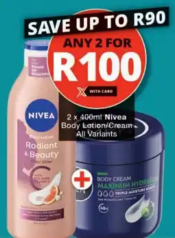 Checkers Nivea Body Lotion/ Cream All Variants offer
