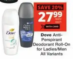 Checkers Dove Anti-Perspirant Deodorant Roll-On for Ladies/ Men All Variants offer