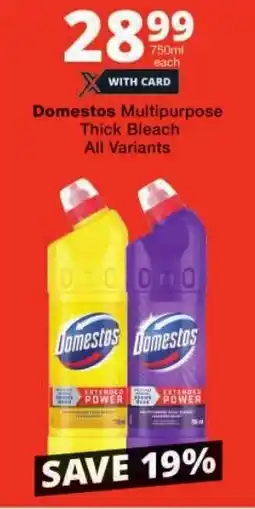 Checkers Domestos Multipurpose Thick Bleach All Variants offer