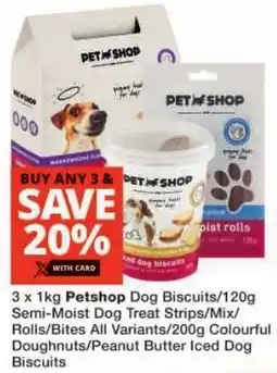 Checkers Petshop Dog Biscuits/ Semi-Moist Dog Treat Strips/ Mix/ Rolls/ Bites/ Colourful Doughnuts/ Peanut Butter Iced Dog Biscuits offer