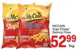Elite Power Trade Cash & Carry MCCAIN Slap Chips/ Skinny Fries offer