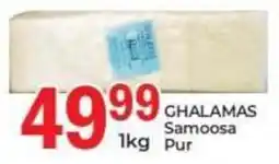 Elite Power Trade Cash & Carry GHALAMAS Samoosa Pur offer