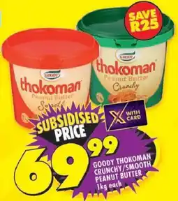 Shoprite Goody thokoman crunchy/ smooth peanut butter offer