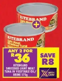 Shoprite Ritebrand shredded light meat tuna in vegetable oil/ brine offer
