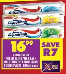 Shoprite Aquafresh fresh mint/ herbal/ mild mint/ lemon mint toothpaste offer