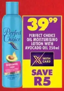 Shoprite Perfect choice oil moisturising lotion with avocado oil offer