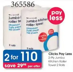 Clicks Clicks Pay Less 2-Ply Jumbo Kitchen Roller Towel 2 Rolls offer