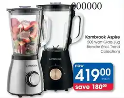 Clicks Kambrook Aspire 500 Watt Glass Jug Blender offer