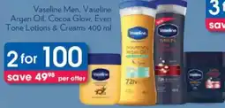 Clicks Vaseline Men, Vaseline Argan Oil, Cocoa Glow. Even Tone Lotions & Creams offer