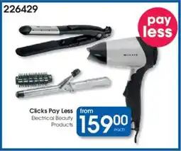 Clicks Clicks Pay Less from Electrical Beauty Products offer