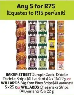 Makro BAKER STREET Jumpin Jack, Diddle Daddle Strips or WILLARDS Big Kom Bites Strips or WILLARDS Cheasnaks Strips offer