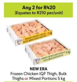 Makro NEW ERA Frozen Chicken IQF Thigh, Bulk Thighs or Mixed Portions 5 kg offer