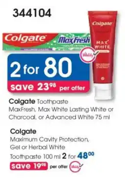 Clicks Colgate Toothpaste MaxFresh, Max White Lasting White or Charcoal, or Advanced White offer