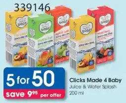 Clicks Clicks Made 4 Baby Juice & Water Splash offer