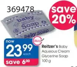 Clicks Reitzer's Baby Aqueous Cream Glycerine Soap offer