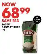 Woolworths Tastic Basmati Rice-1Kg offer