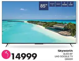Save Skyworth QLED 85" UHD Google TV offer