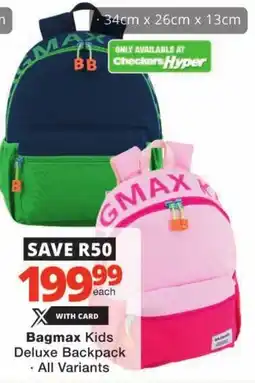Checkers Bagmax Kids Deluxe Backpack offer