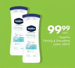 Save Hyper Vaseline Firming & Smoothing Lotion offer