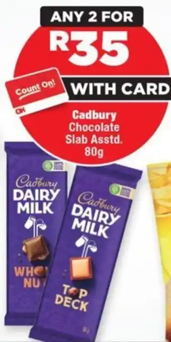 OK Foods Cadbury Chocolate Slab offer