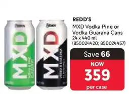 Makro REDD’S MXD Vodka Pine or Vodka & Guarana Cans offer
