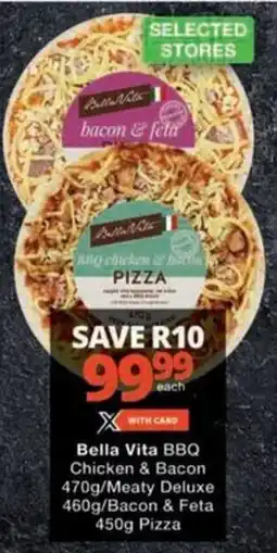 Checkers Bella Vita BBQ Chicken & Bacon/ Meaty Deluxe/ Bacon & Feta Pizza offer