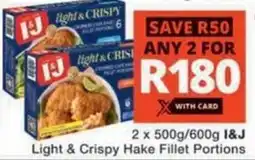 Checkers I&J Light & Crispy Hake Fillet Portions offer