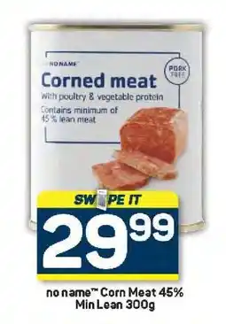 Pick n Pay no name Corn Meat 45% Min Lean 300g offer