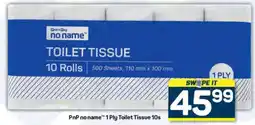 Pick n Pay PnP no name 1 Ply Toilet Tissue 10s offer