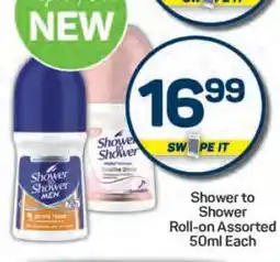 Pick n Pay Shower to Shower Roll on Assorted offer