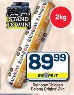 Pick n Pay Hypermarket Rainbow Chicken Polony Original 2kg offer