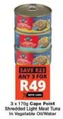Checkers Cape Point Shredded Light Meat Tuna In Vegetable Oil/ Water offer