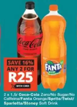 Checkers Coca-Cola Zero/ No Sugar/ No Caffeine/ Fanta Orange/ Sprite/ Twist/ Sparletta/ Stoney Soft Drink offer