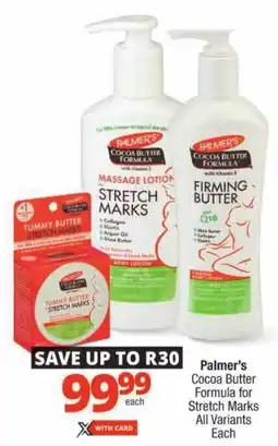 Checkers Palmer's Cocoa Butter Formula for Stretch Marks All Variants offer