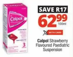 Checkers Calpol Strawberry Flavoured Paediatric Suspension offer