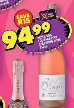 Shoprite BLUSH BON COURAGE PINK SPARKLING WINE 750ml offer