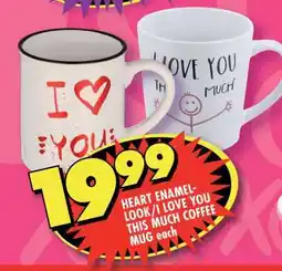 Shoprite HEART ENAMEL-LOOK/I LOVE YOU THIS MUCH COFFEE MUG each offer