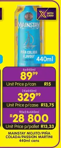 Shoprite MAINSTAY MOJITO/PIÑA COLADA/PASSION MARTINI 440ml cans offer